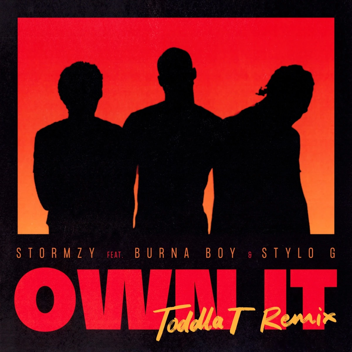 Own It [Toddla T Remix] Lyrics