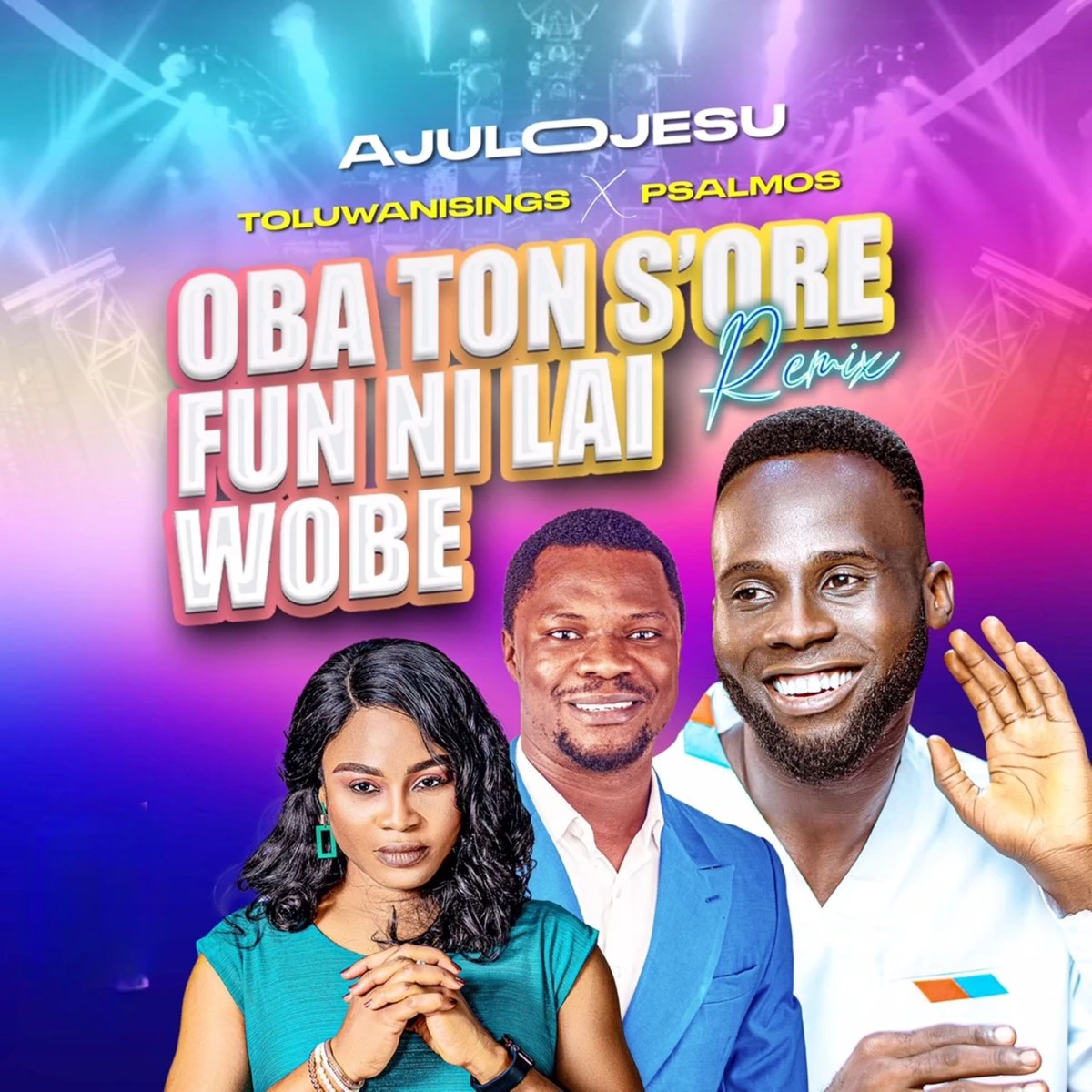Oba Ton S'ore Fun Ni Lai Wobe [Remix] Lyrics