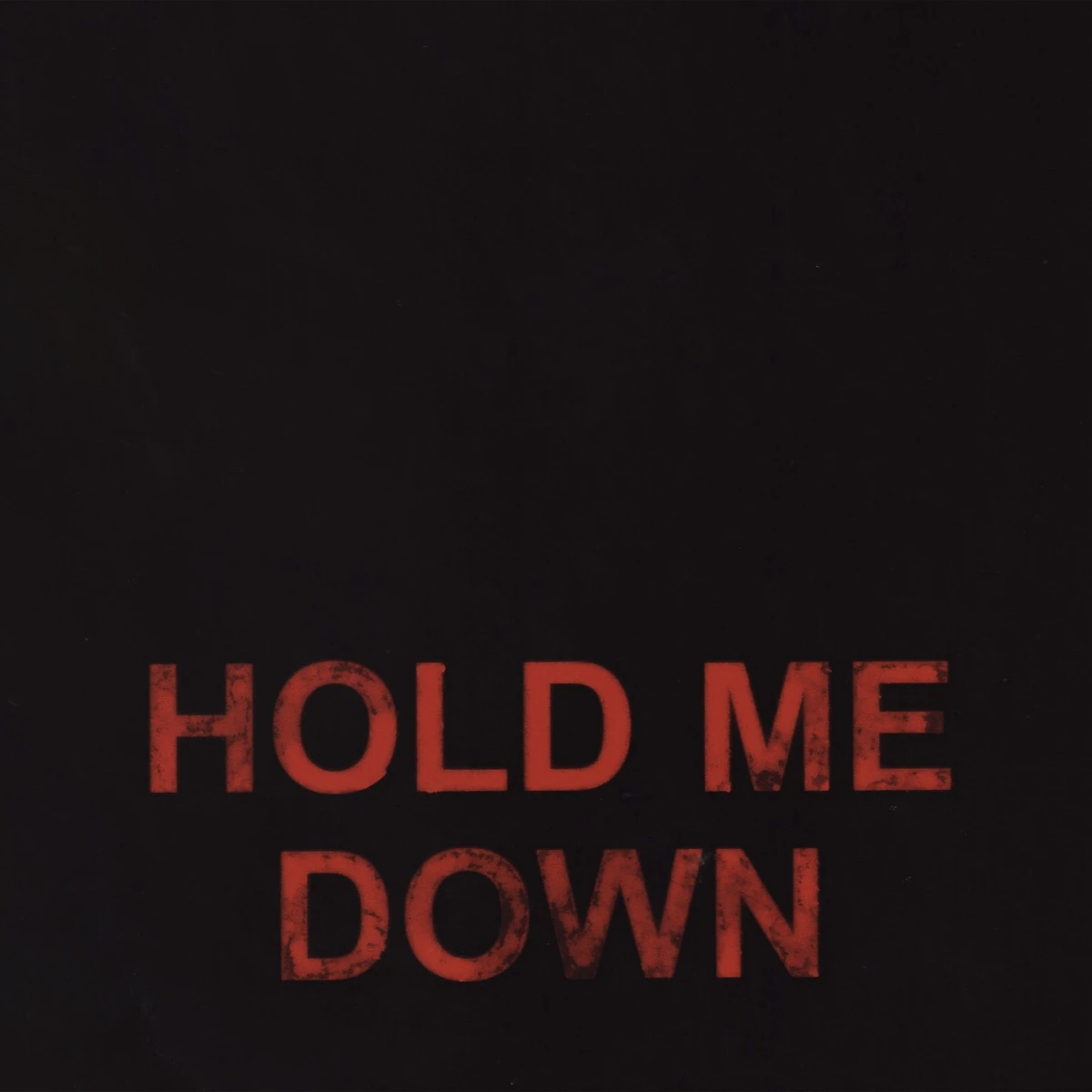 Hold Me Down Lyrics