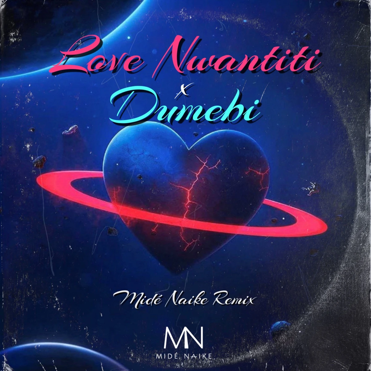 Love Nwantiti x Dumebi (Midé Naike Remix) Lyrics