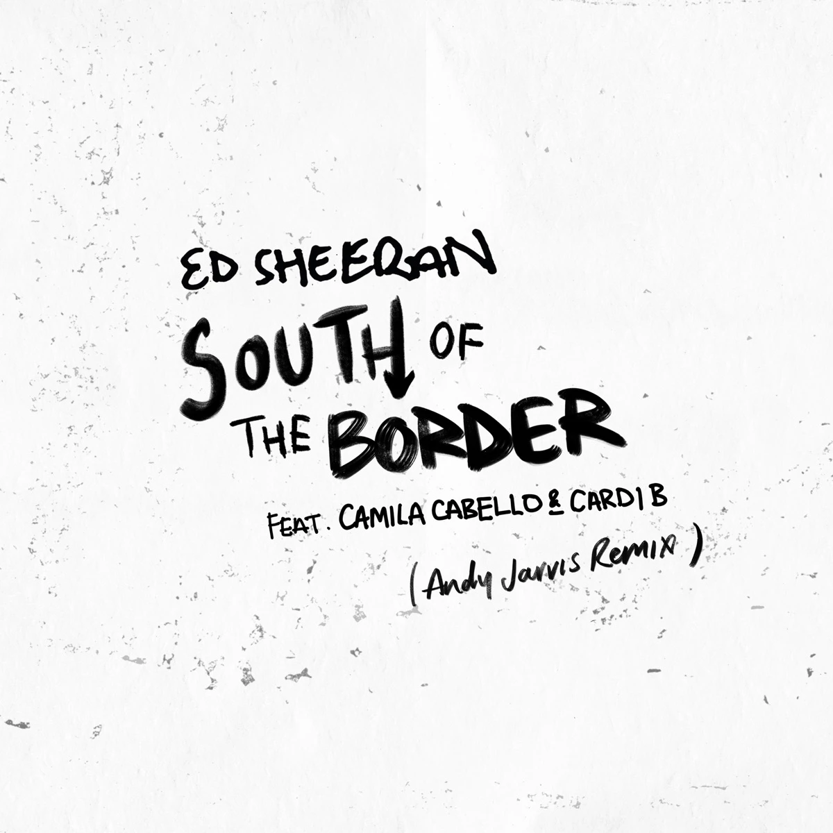 South of the Border [Andy Jarvis Remix] Lyrics