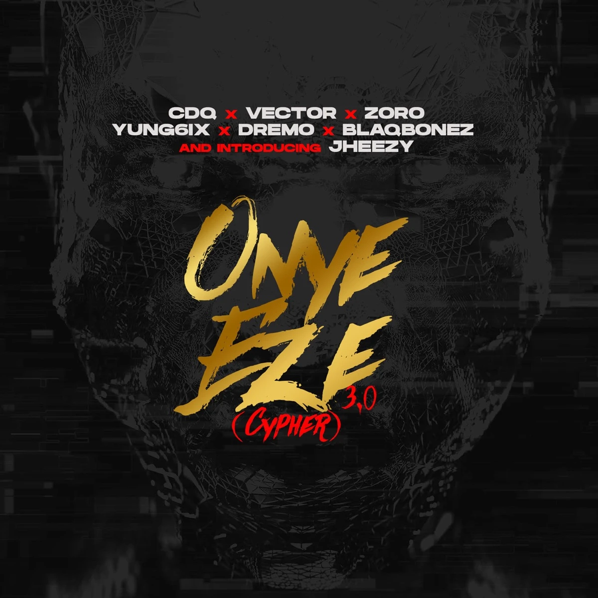 Onye-Eze 3.0 (Cypher) Lyrics