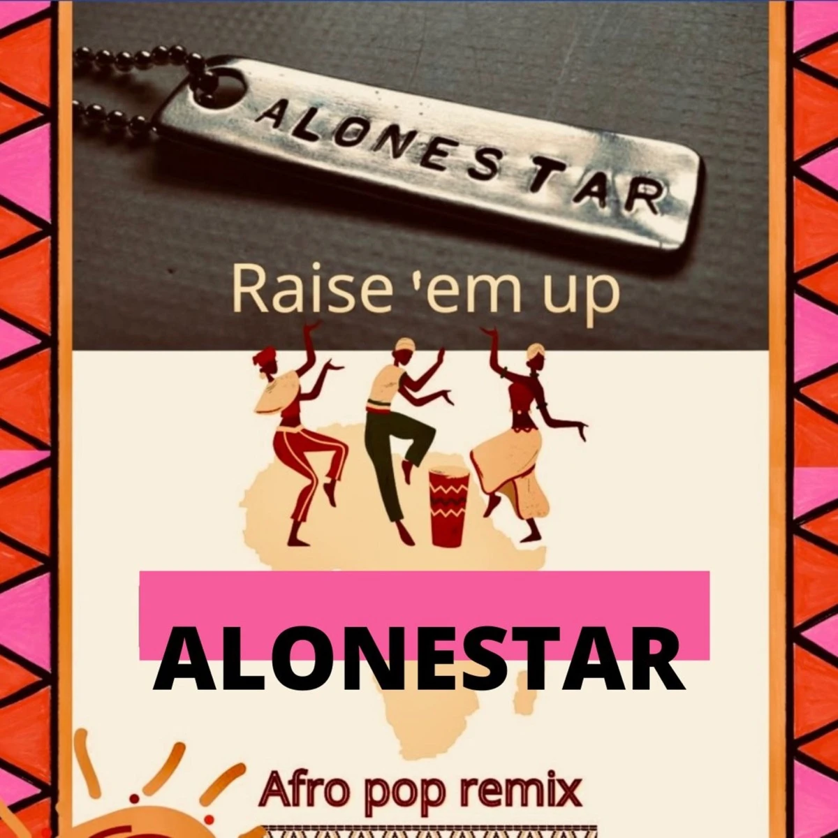 Raise 'em up [Afro Pop Mix] Lyrics
