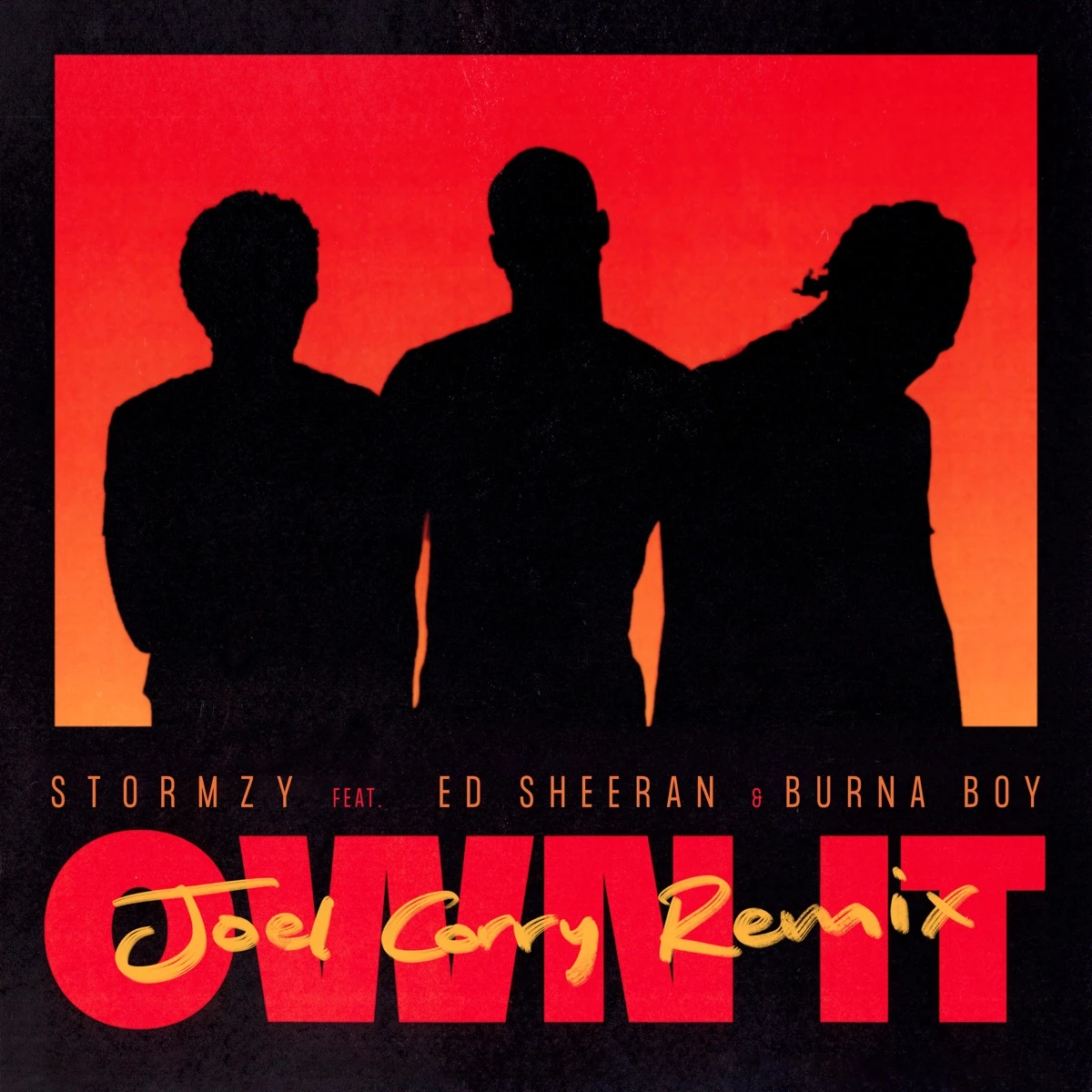 Own It [Joel Corry Remix] Lyrics