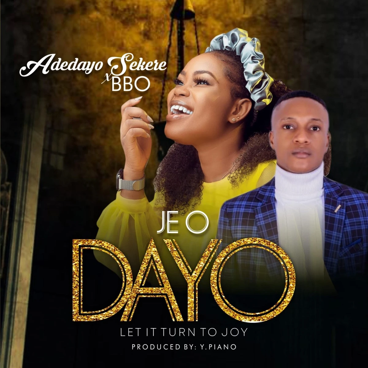 JE O DAYO " LET IT TURN TO JOY Lyrics