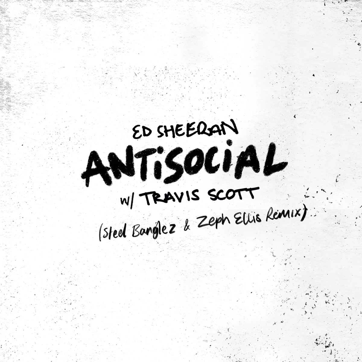 Antisocial (Steel Banglez & Zeph Ellis Remix) Lyrics