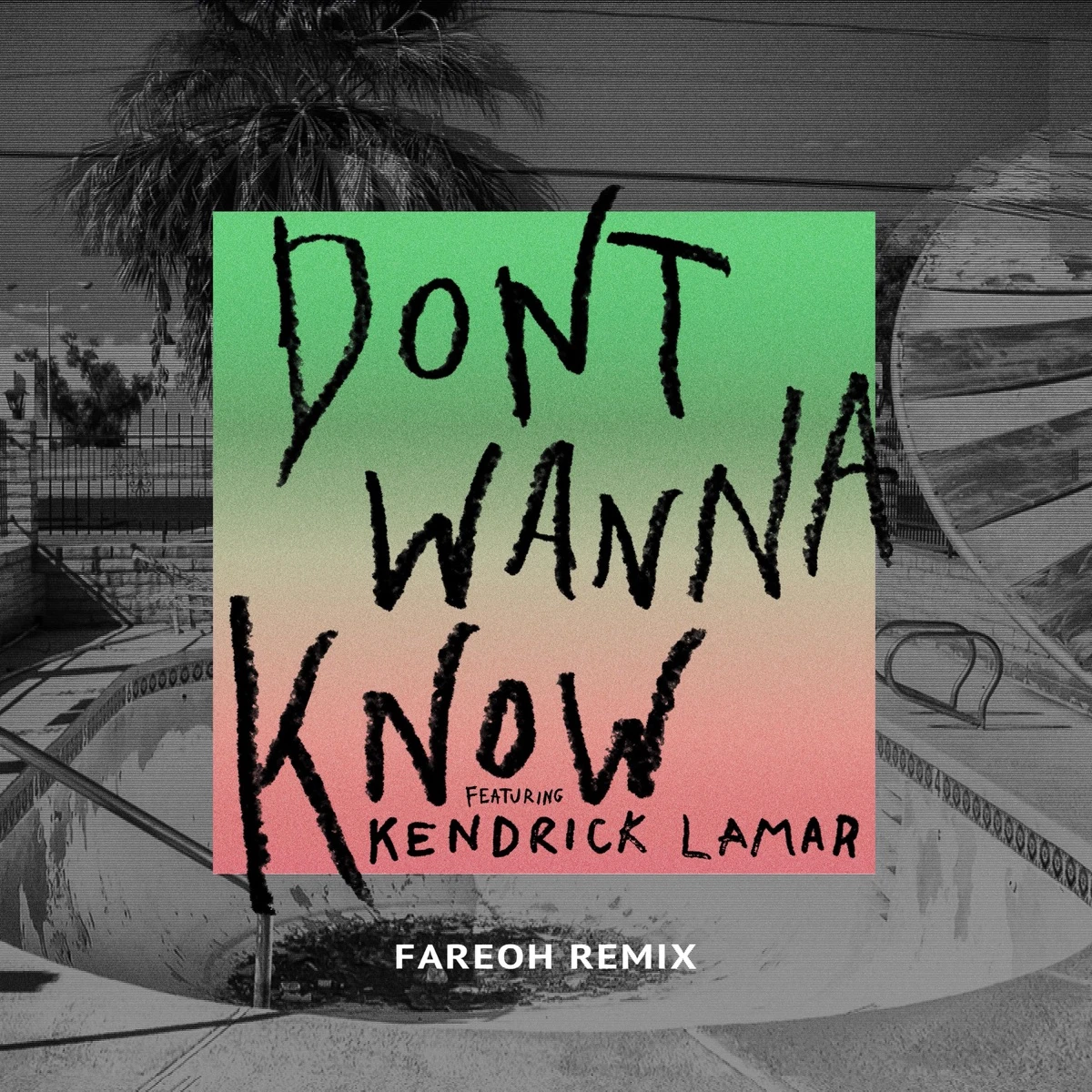 Don't Wanna Know [Fareoh Remix] Lyrics